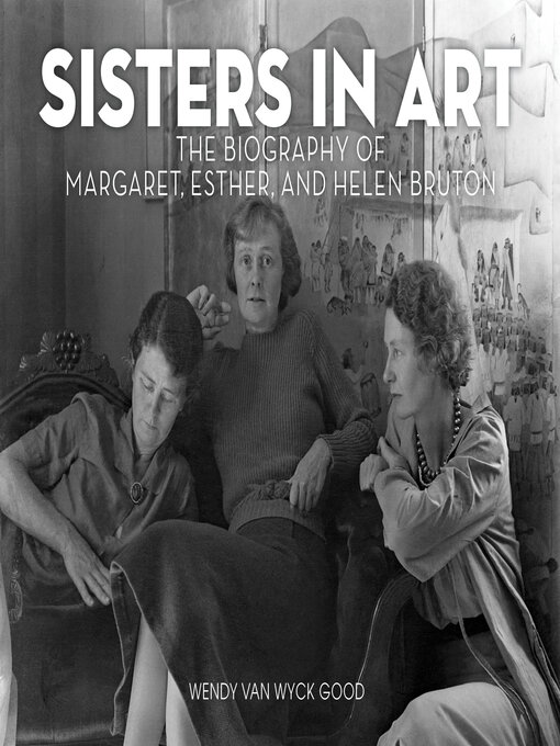 Title details for Sisters in Art by Wendy Van Wyck Good - Available